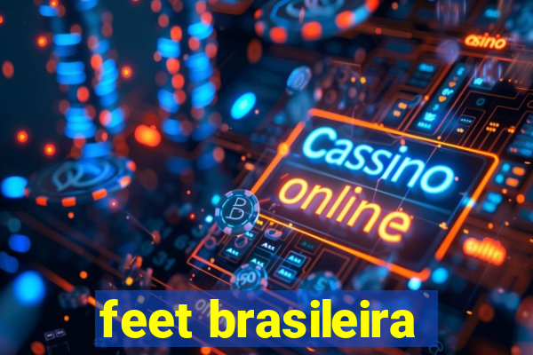 feet brasileira